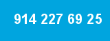 914 227 69 25 914 227 69 25